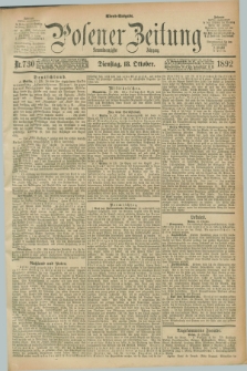 Posener Zeitung. Jg.99, Nr. 730 (18 Oktober 1892) - Abend=Ausgabe.