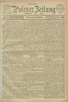 Posener Zeitung. Jg.99, Nr. 731 (19 Oktober 1892) - Morgen=Ausgabe. + dod.