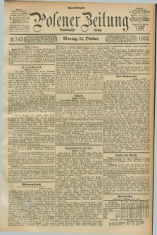 Posener Zeitung. Jg.99, Nr. 745 (24 Oktober 1892) - Abend=Ausgabe.
