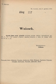 [Kadencja X, sesja I, al. 217] Alegaty do Sprawozdań Stenograficznych Pierwszej Sesyi Dziesiątego Peryodu Sejmu Krajowego Królestwa Galicyi i Lodomeryi z Wielkiem Księstwem Krakowskiem z roku 1913/1914. Alegat 217