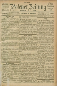 Posener Zeitung. Jg.99, Nr. 841 (30 November 1892) - Abend=Ausgabe.