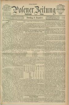 Posener Zeitung. Jg.99, Nr. 855 (6 Dezember 1892) - Mittag=Ausgabe.