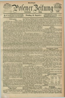 Posener Zeitung. Jg.99, Nr. 874 (13 Dezember 1892) - Abend=Ausgabe.