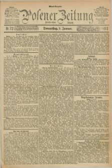 Posener Zeitung. Jg.100, Nr. 12 (5 Januar 1893) - Abend=Ausgabe.