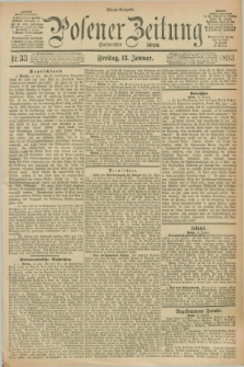 Posener Zeitung. Jg.100, Nr. 33 (13 Januar 1893) - Abend=Ausgabe.