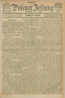 Posener Zeitung. Jg.100, Nr. 76 (31 Januar 1893) - Morgen=Ausgabe. + dod.