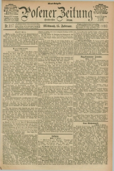 Posener Zeitung. Jg.100, Nr. 117 (15 Februar 1893) - Abend=Ausgabe.