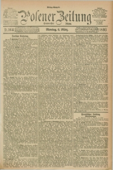 Posener Zeitung. Jg.100, Nr. 164 (6 März 1893) - Mittag=Ausgabe.