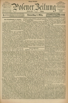 Posener Zeitung. Jg.100, Nr. 172 (9 März 1893) - Morgen=Ausgabe. + dod.