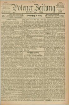 Posener Zeitung. Jg.100, Nr. 173 (9 März 1893) - Mittag=Ausgabe.