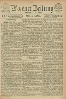 Posener Zeitung. Jg.100, Nr. 188 (15 März 1893) - Mittag=Ausgabe.
