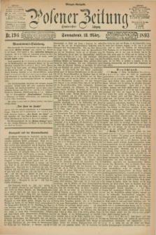 Posener Zeitung. Jg.100, Nr. 196 (18 März 1893) - Morgen=Ausgabe. + dod.