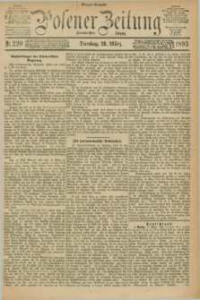 Posener Zeitung. Jg.100, Nr. 220 (28 März 1893) - Morgen=Ausgabe. + dod.