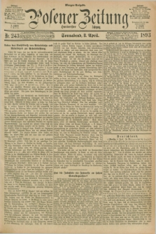 Posener Zeitung. Jg.100, Nr. 243 (8 April 1893) - Morgen=Ausgabe. + dod.