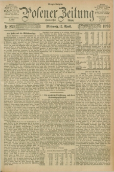 Posener Zeitung. Jg.100, Nr. 252 (12 April 1893) - Morgen=Ausgabe. + dod.