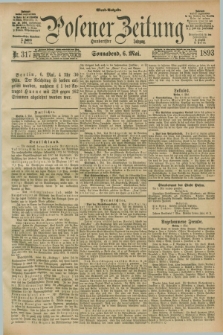 Posener Zeitung. Jg.100, Nr. 317 (6 Mai 1893) - Abend=Ausgabe.