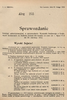 [Kadencja X, sesja I, al. 255] Alegaty do Sprawozdań Stenograficznych Pierwszej Sesyi Dziesiątego Peryodu Sejmu Krajowego Królestwa Galicyi i Lodomeryi z Wielkiem Księstwem Krakowskiem z roku 1913/1914. Alegat 255