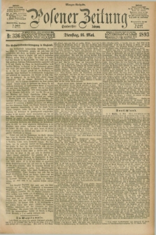 Posener Zeitung. Jg.100, Nr. 336 (16 Mai 1893) - Morgen=Ausgabe. + dod.