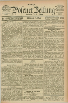 Posener Zeitung. Jg.100, Nr. 341 (17 Mai 1893) - Abend=Ausgabe.