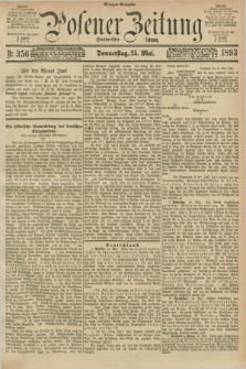 Posener Zeitung. Jg.100, Nr. 356 (25 Mai 1893) - Morgen=Ausgabe. + dod.