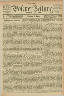 Posener Zeitung. Jg.100, Nr. 377 (2 Juni 1893) - Morgen=Ausgabe. + dod.