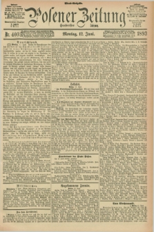 Posener Zeitung. Jg.100, Nr. 403 (12 Juni 1893) - Abend=Ausgabe.