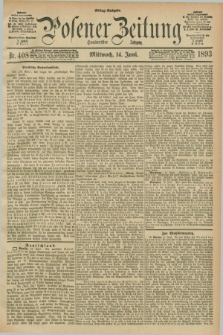 Posener Zeitung. Jg.100, Nr. 408 (14 Juni 1893) - Mittag=Ausgabe.