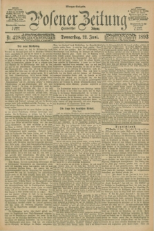 Posener Zeitung. Jg.100, Nr. 428 (22 Juni 1893) - Morgen=Ausgabe. + dod.