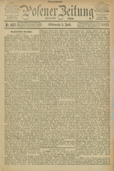 Posener Zeitung. Jg.100, Nr. 461 (5 Juli 1893) - Morgen=Ausgabe. + dod.