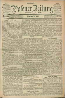 Posener Zeitung. Jg.100, Nr. 469 (7 Juli 1893) - Abend=Ausgabe.