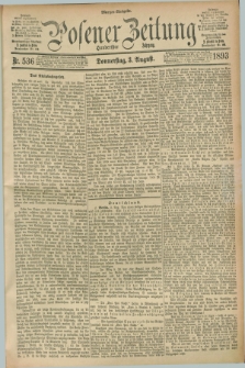 Posener Zeitung. Jg.100, Nr. 536 (3 August 1893) - Morgen=Ausgabe. + dod.