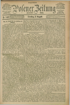 Posener Zeitung. Jg.100, Nr. 548 (8 August 1893) - Morgen=Ausgabe. + dod.