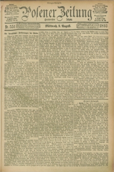 Posener Zeitung. Jg.100, Nr. 551 (9 August 1893) - Morgen=Ausgabe. + dod.