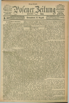 Posener Zeitung. Jg.100, Nr. 560 (12 August 1893) - Morgen=Ausgabe. + dod.