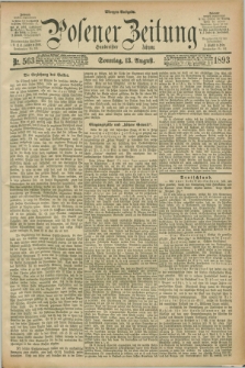 Posener Zeitung. Jg.100, Nr. 563 (13 August 1893) - Morgen=Ausgabe.