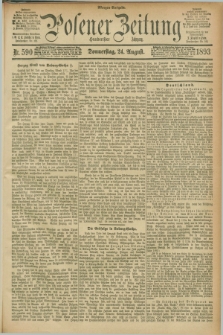 Posener Zeitung. Jg.100, Nr. 590 (24 August 1893) - Morgen=Ausgabe. + dod.