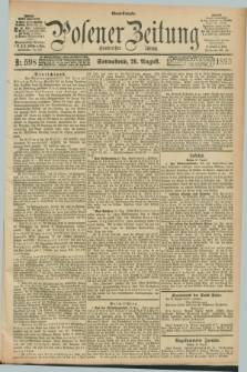 Posener Zeitung. Jg.100, Nr. 598 (26 August 1893) - Abend=Ausgabe.