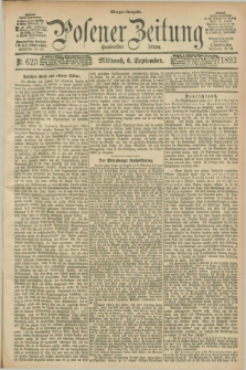 Posener Zeitung. Jg.100, Nr. 623 (6 September 1893) - Morgen=Ausgabe.