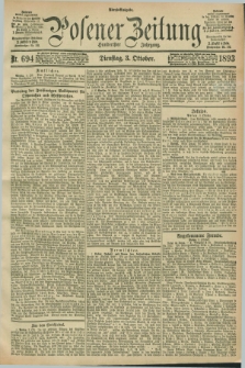 Posener Zeitung. Jg.100, Nr. 694 (3 Oktober 1893) - Abend=Ausgabe.