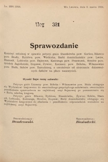 [Kadencja X, sesja I, al. 331] Alegaty do Sprawozdań Stenograficznych Pierwszej Sesyi Dziesiątego Peryodu Sejmu Krajowego Królestwa Galicyi i Lodomeryi z Wielkiem Księstwem Krakowskiem z roku 1913/1914. Alegat 331