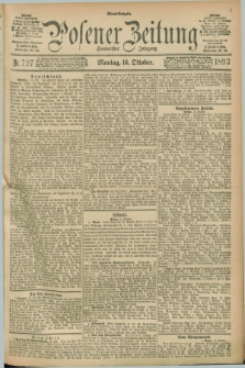 Posener Zeitung. Jg.100, Nr. 727 (16 Oktober 1893) - Abend=Ausgabe.