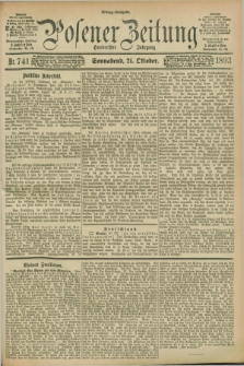 Posener Zeitung. Jg.100, Nr. 741 (21 Oktober 1893) - Mittag=Ausgabe.