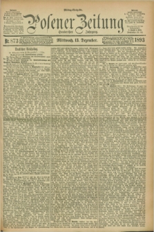 Posener Zeitung. Jg.100, Nr. 873 (13 Dezember 1893) - Mittag=Ausgabe.