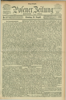Posener Zeitung. Jg.101, Nr. 577 (19 August 1894) - Morgen=Ausgabe. + dod.
