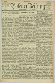 Posener Zeitung. Jg.101, Nr. 844 (2 Dezember 1894) - Morgen=Ausgabe. + dod.
