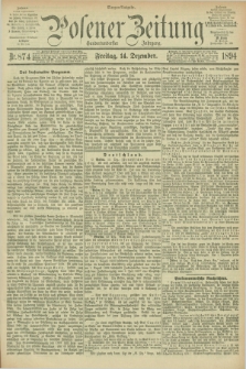 Posener Zeitung. Jg.101, Nr. 874 (14 Dezember 1894) - Morgen=Ausgabe. + dod.