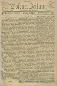 Posener Zeitung. Jg.102, Nr. 270 (19 April 1895) - Morgen=Ausgabe. + dod.