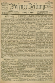 Posener Zeitung. Jg.102, Nr. 271 (19 April 1895) - Mittag=Ausgabe.