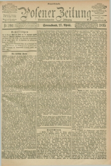 Posener Zeitung. Jg.102, Nr. 291 (27 April 1895) - Morgen=Ausgabe. + dod.