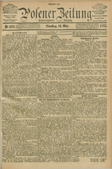 Posener Zeitung. Jg.102, Nr. 368 (28 Mai 1895) - Abend=Ausgabe.